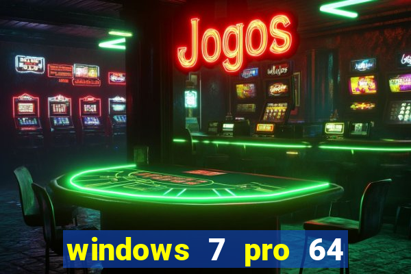 windows 7 pro 64 bits iso download